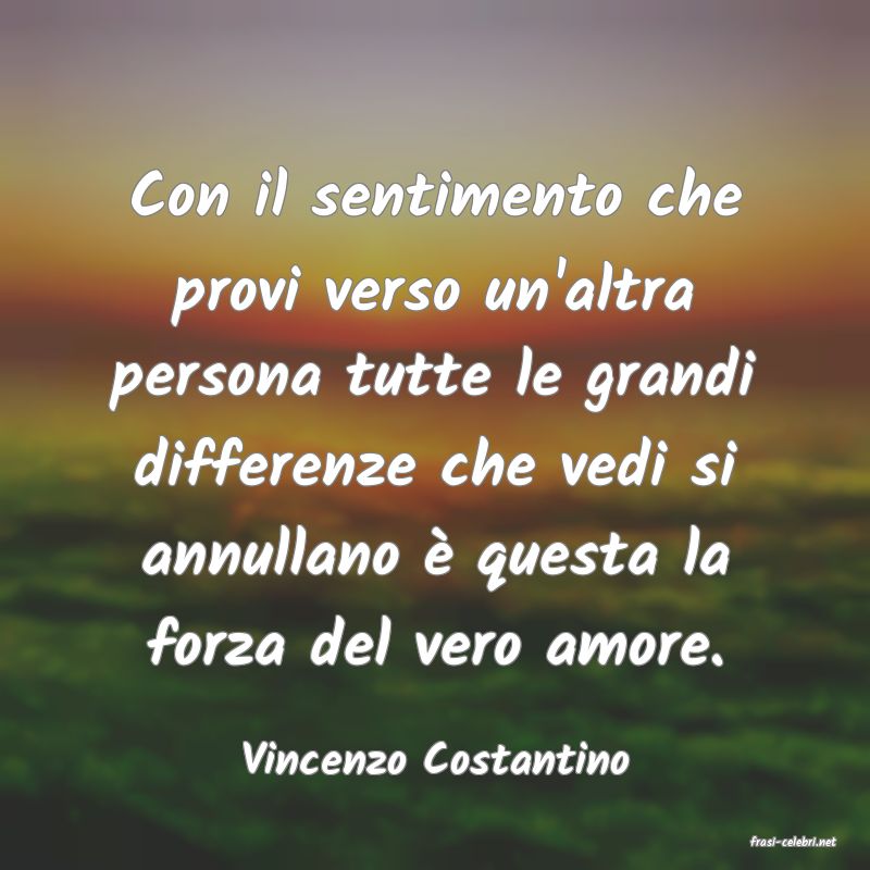 frasi di  Vincenzo Costantino
