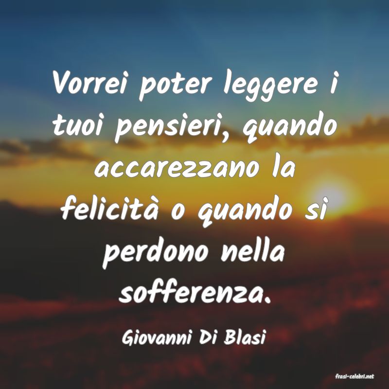 frasi di  Giovanni Di Blasi
