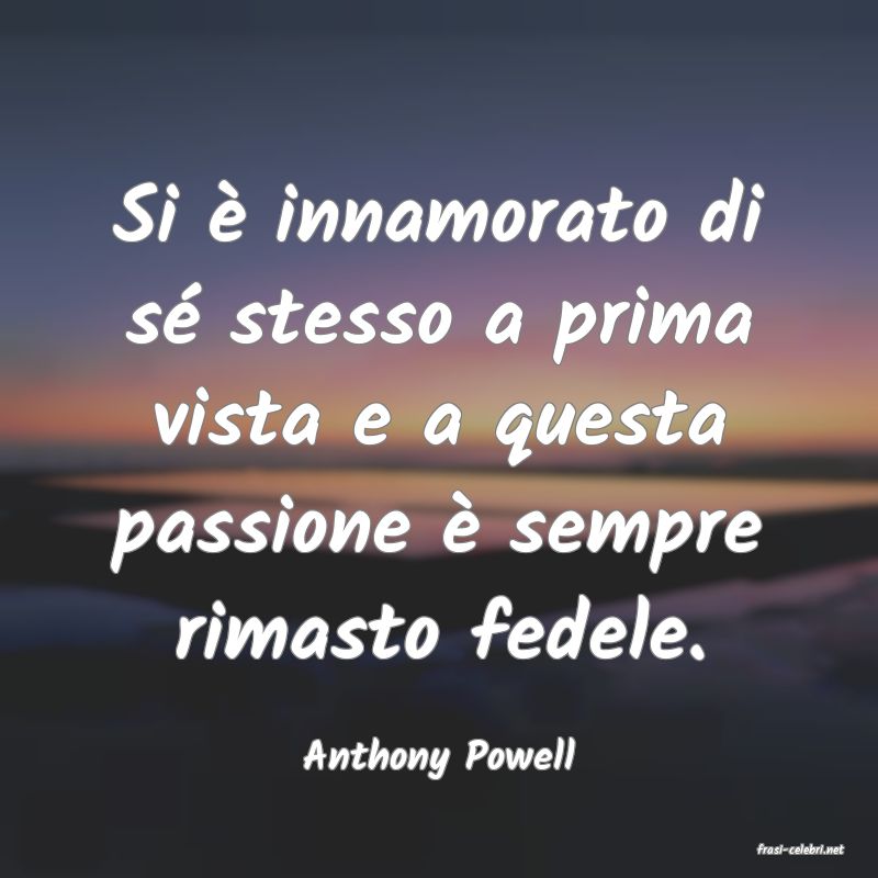 frasi di  Anthony Powell
