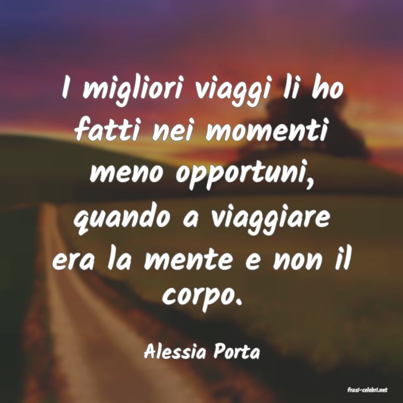 frasi di  Alessia Porta
