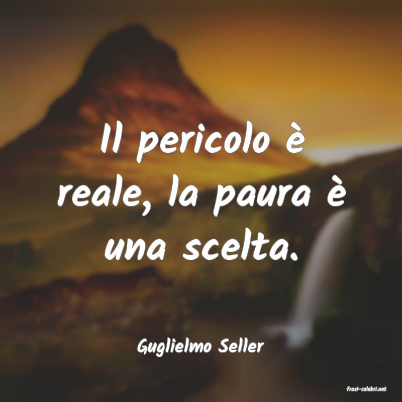 frasi di  Guglielmo Seller
