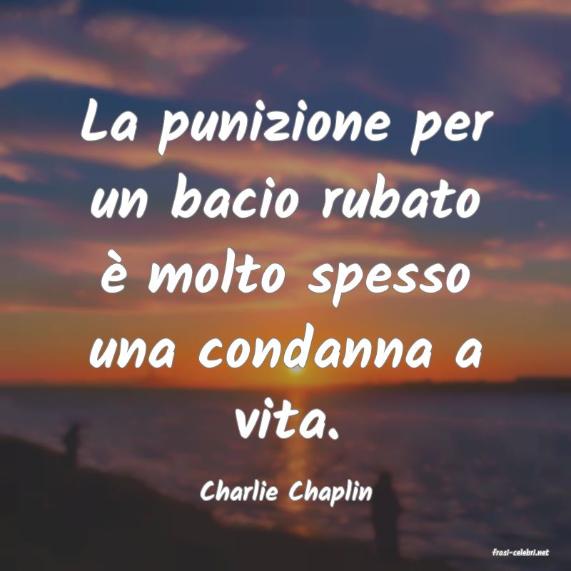 frasi di  Charlie Chaplin
