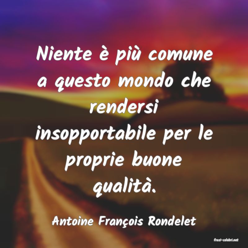 frasi di Antoine Franois Rondelet