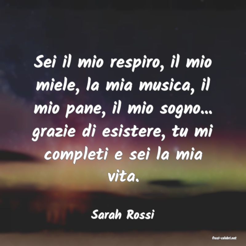 frasi di  Sarah Rossi
