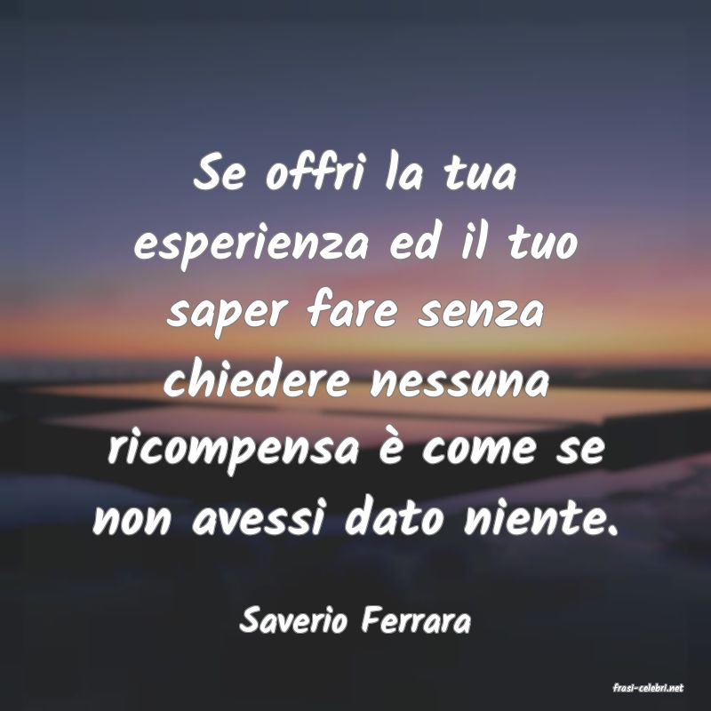 frasi di  Saverio Ferrara
