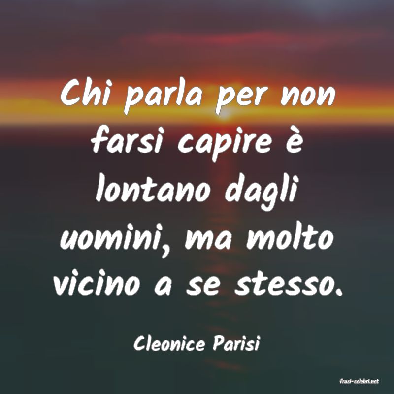 frasi di  Cleonice Parisi
