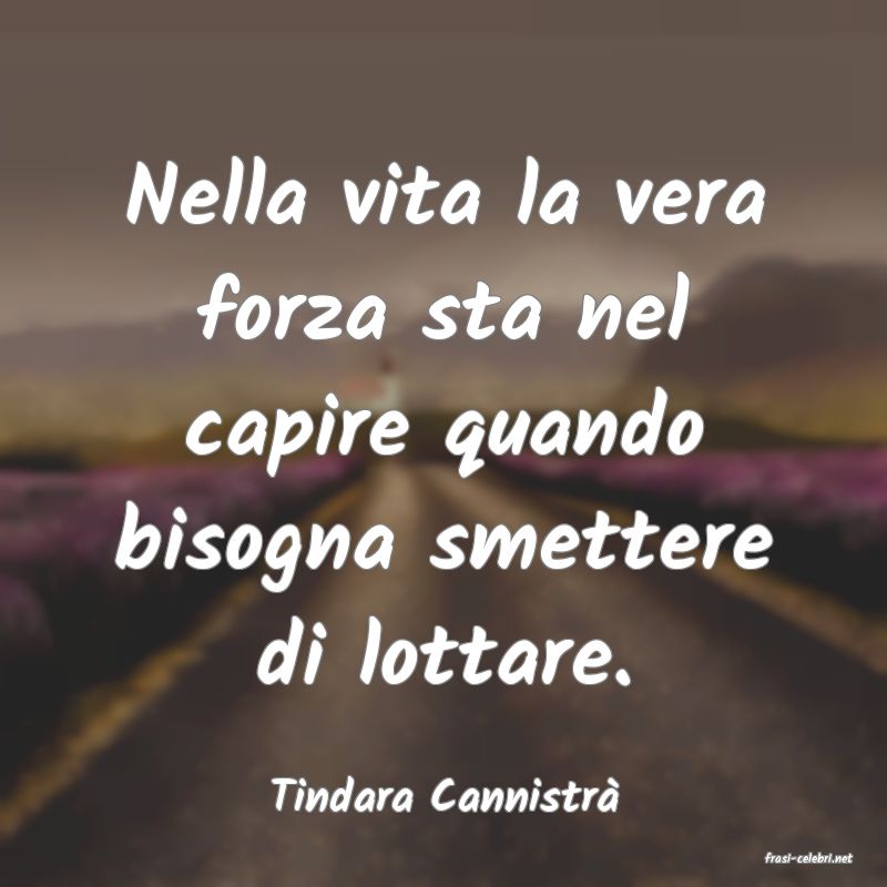 frasi di Tindara Cannistr�