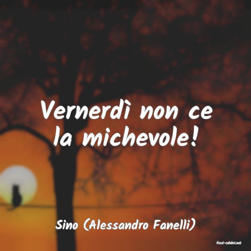 frasi di Sino (Alessandro Fanelli)
