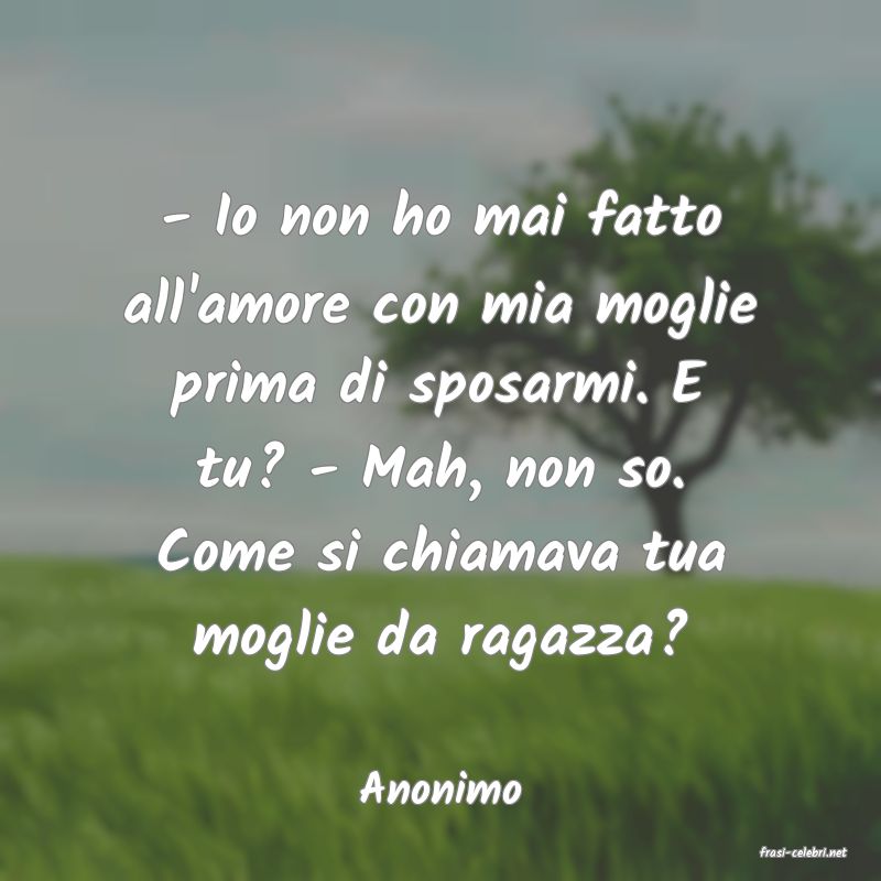 frasi di Anonimo