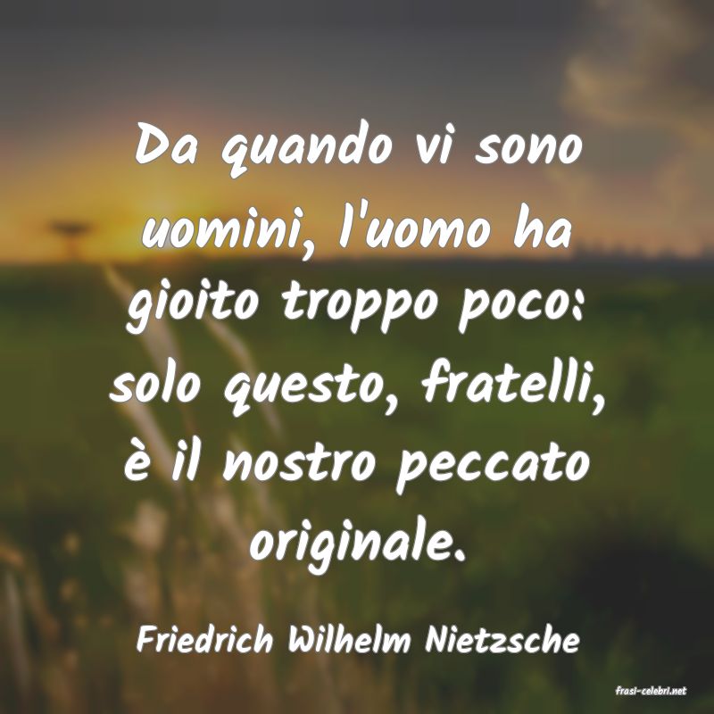 frasi di Friedrich Wilhelm Nietzsche