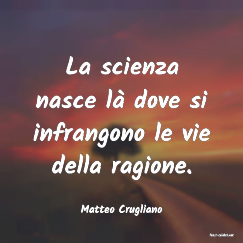 frasi di  Matteo Crugliano
