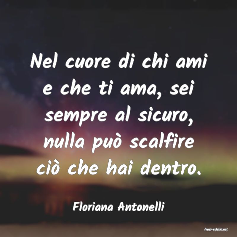 frasi di  Floriana Antonelli
