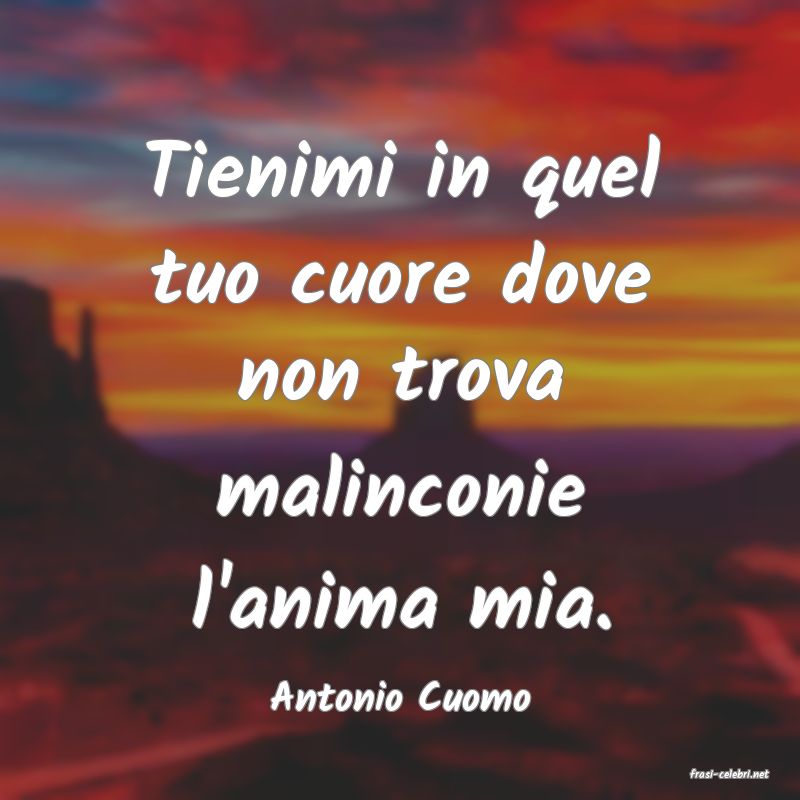 frasi di  Antonio Cuomo
