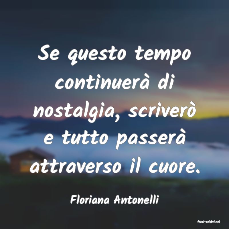 frasi di  Floriana Antonelli
