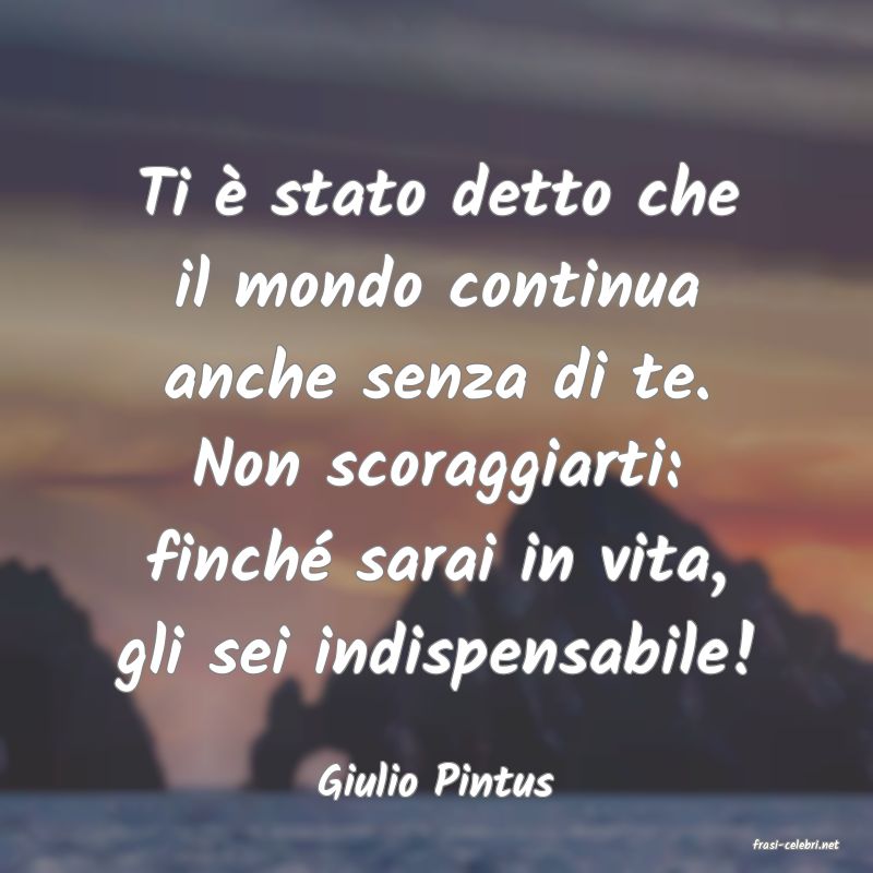frasi di Giulio Pintus