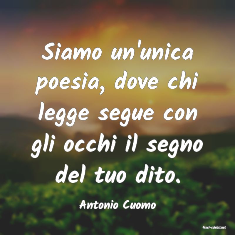 frasi di  Antonio Cuomo
