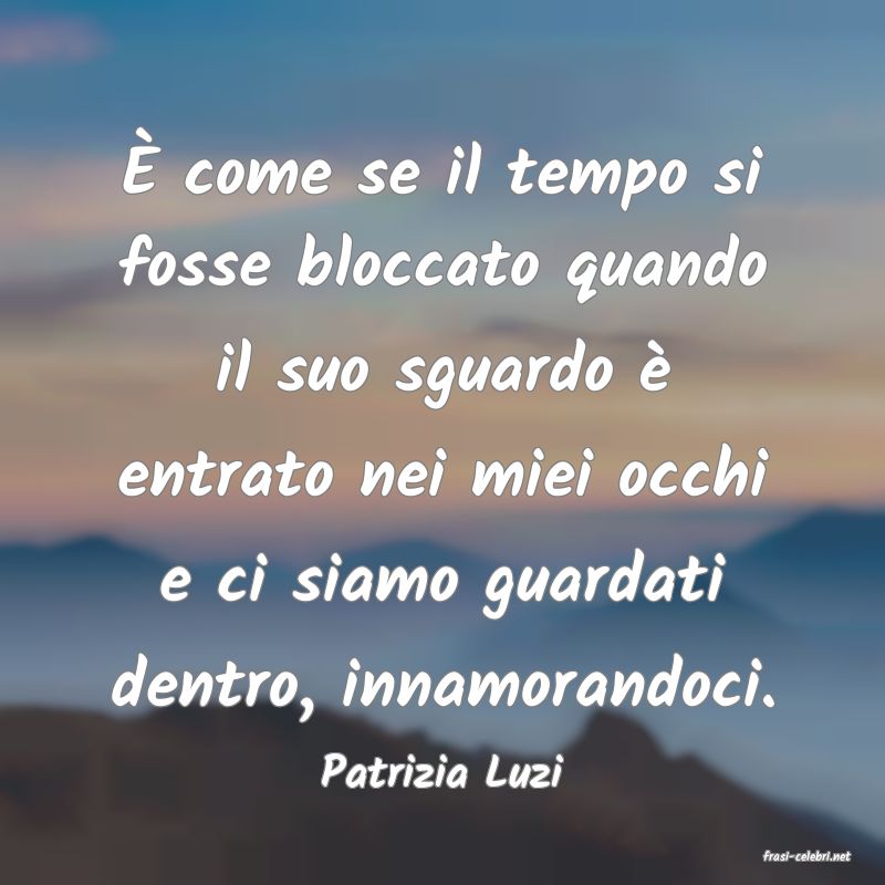 frasi di  Patrizia Luzi
