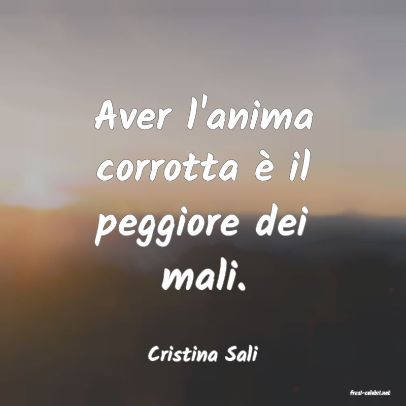 frasi di  Cristina Sali
