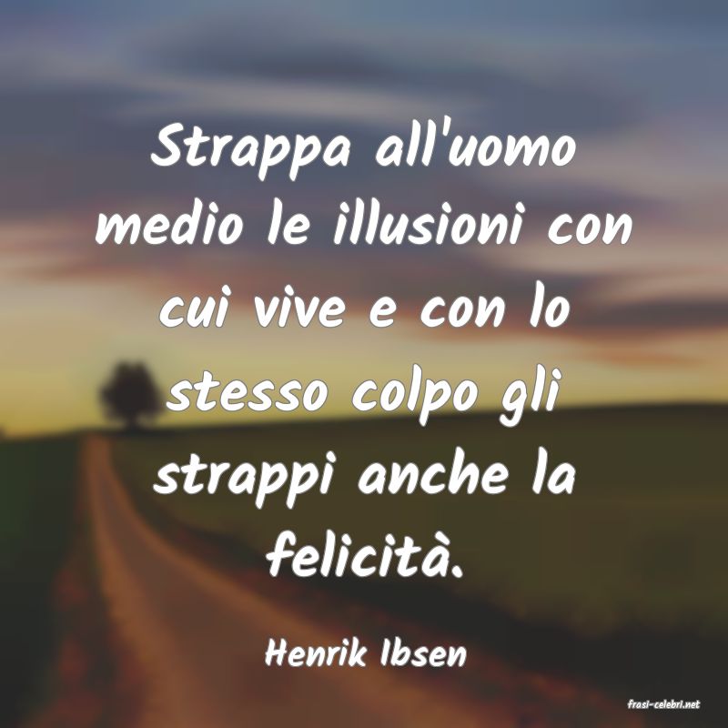 frasi di Henrik Ibsen