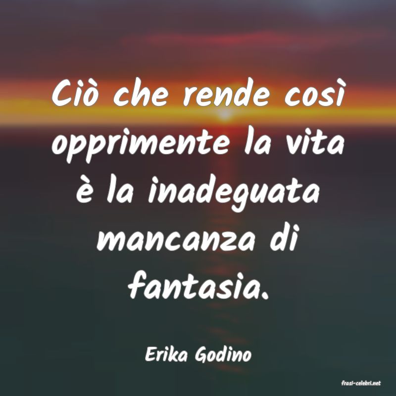 frasi di Erika Godino