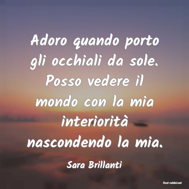 frasi di  Sara Brillanti
