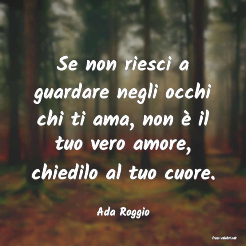frasi di  Ada Roggio

