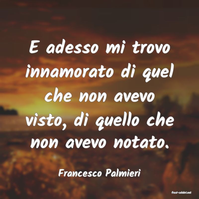 frasi di  Francesco Palmieri

