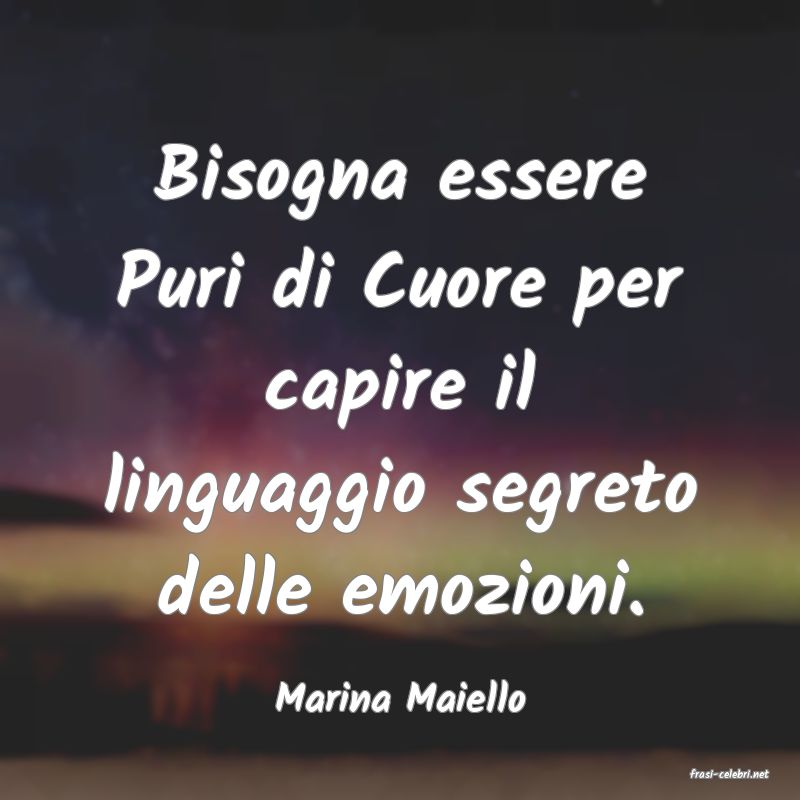 frasi di  Marina Maiello
