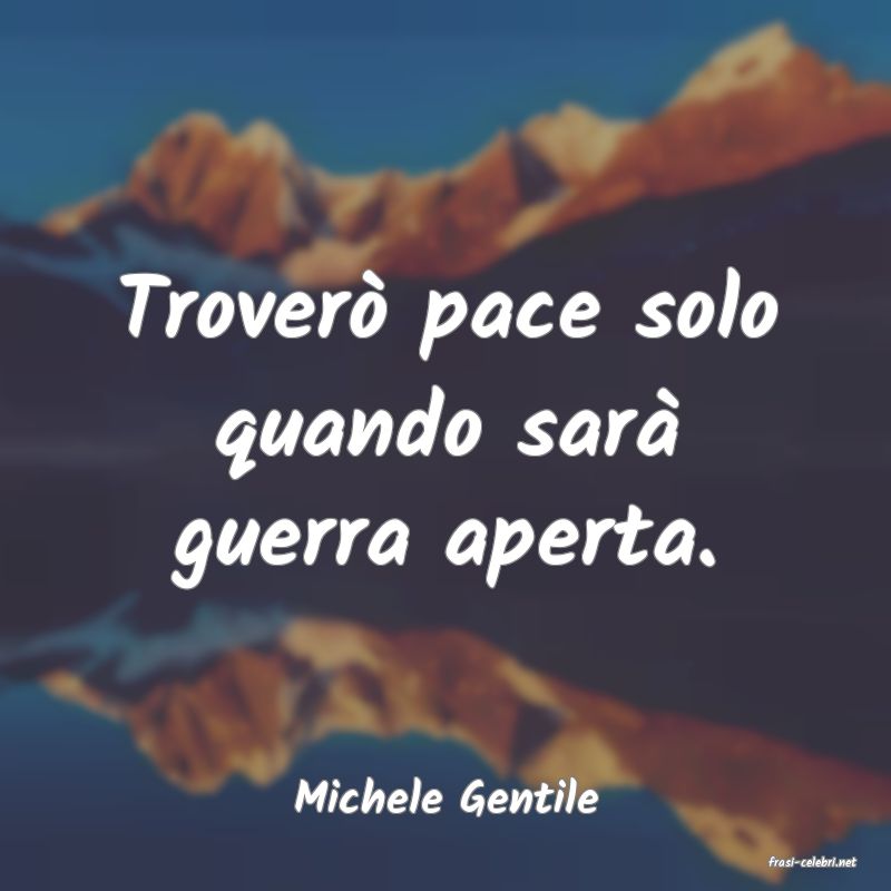 frasi di Michele Gentile