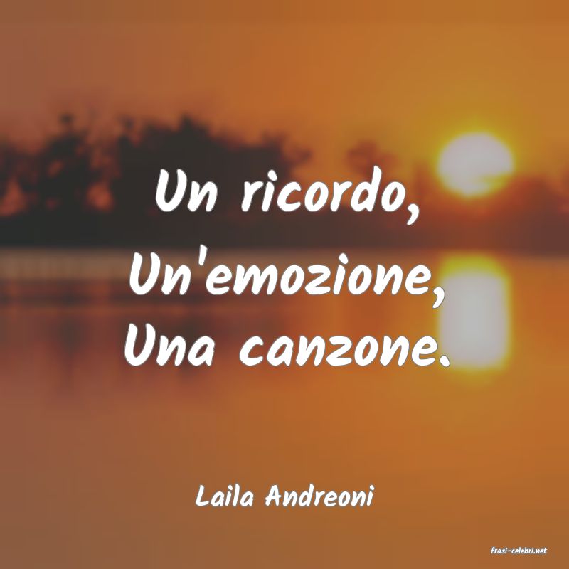 frasi di  Laila Andreoni
