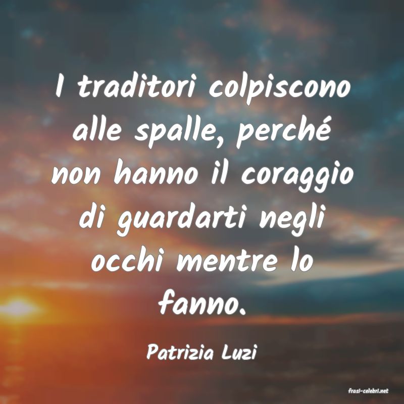frasi di  Patrizia Luzi
