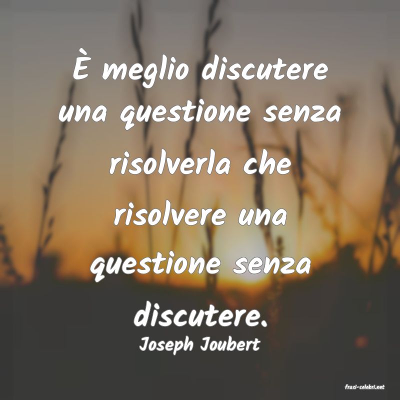 frasi di  Joseph Joubert
