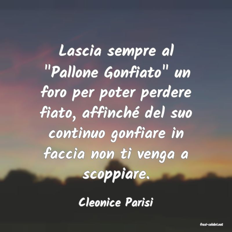 frasi di  Cleonice Parisi

