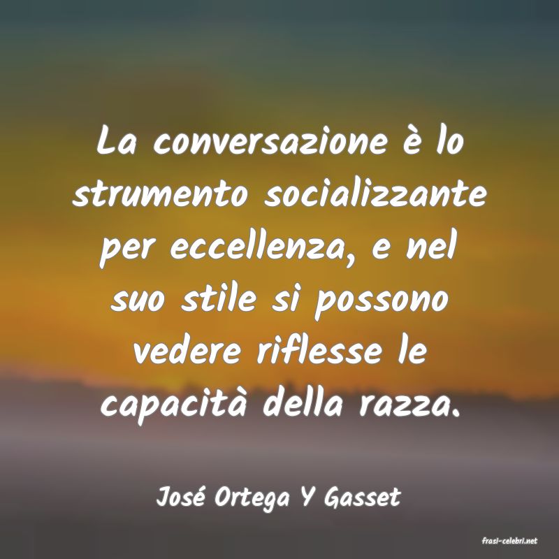 frasi di Jos Ortega Y Gasset