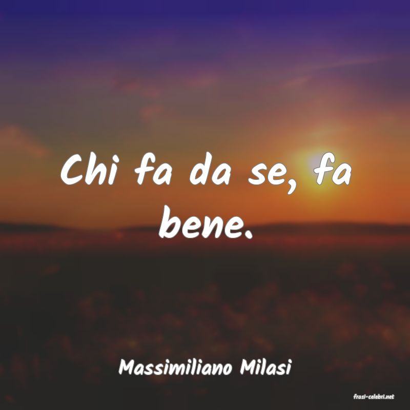 frasi di Massimiliano Milasi