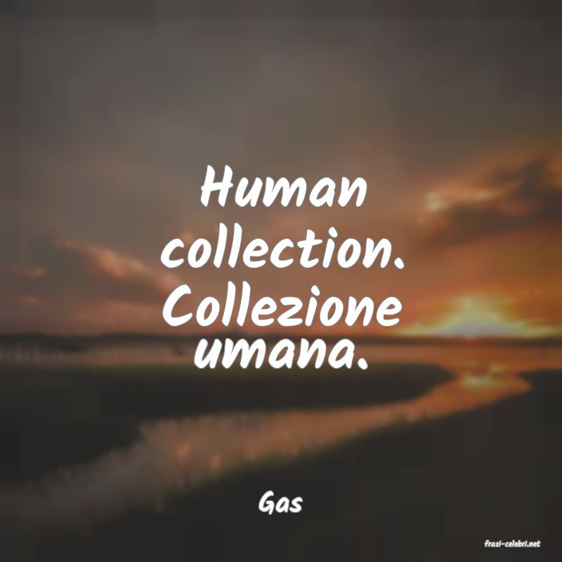 frasi di Gas