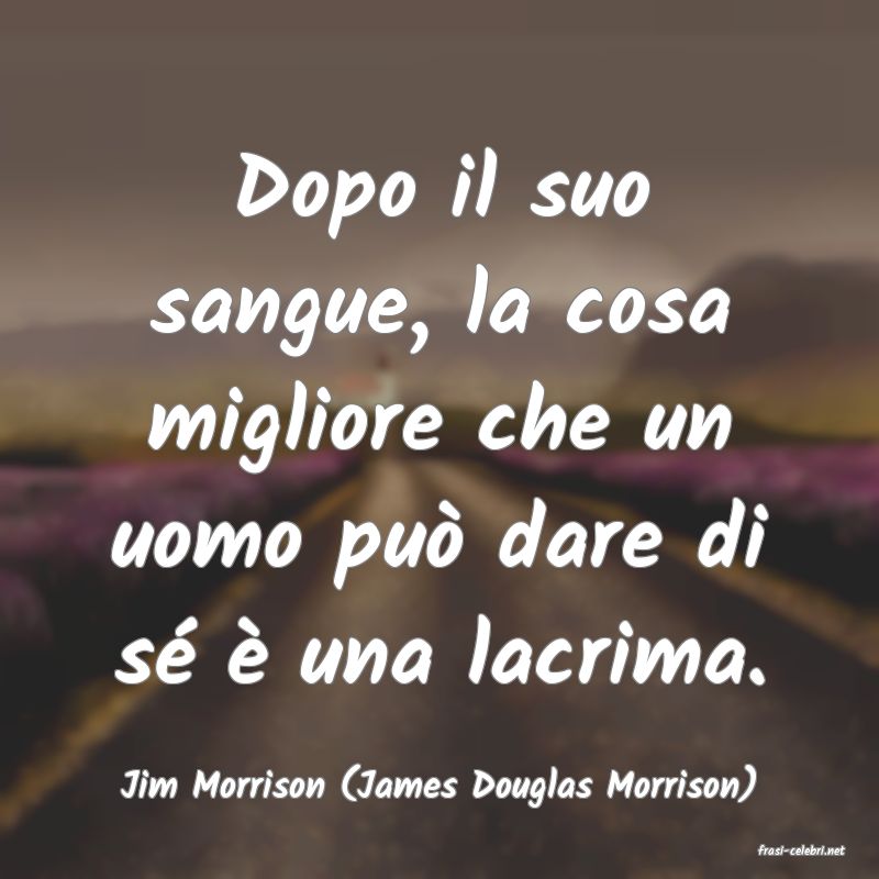 frasi di Jim Morrison (James Douglas Morrison)