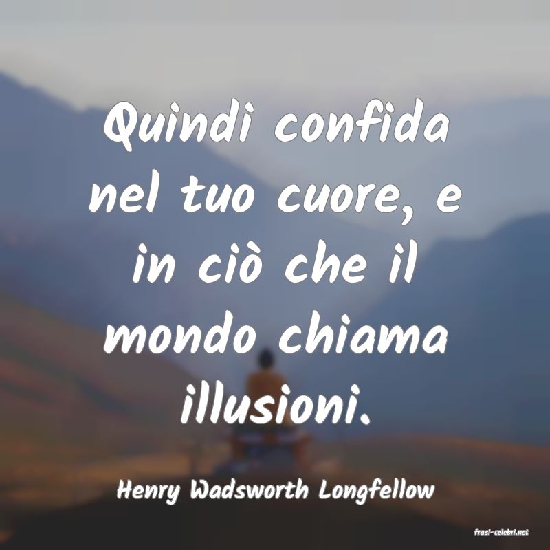 frasi di Henry Wadsworth Longfellow