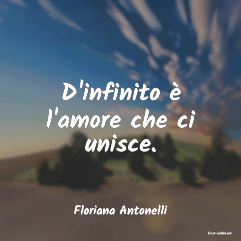 frasi di  Floriana Antonelli
