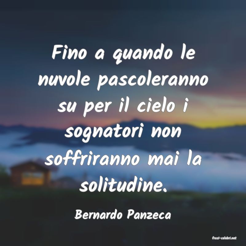 frasi di  Bernardo Panzeca
