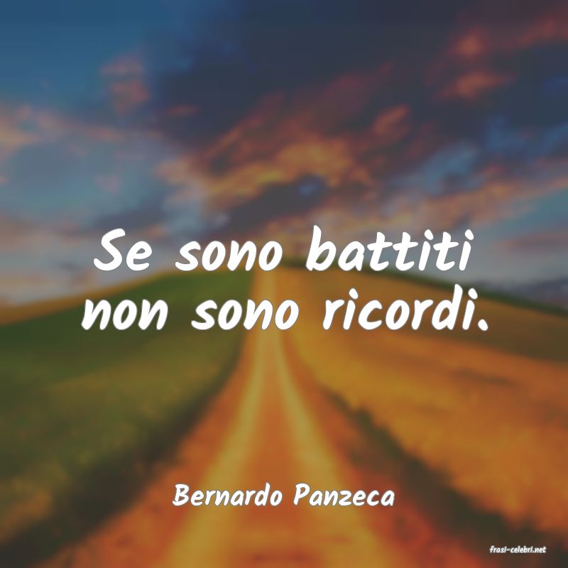 frasi di  Bernardo Panzeca
