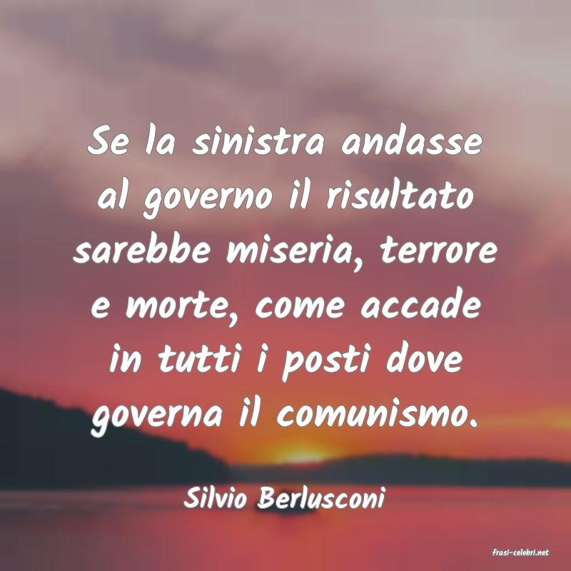 frasi di  Silvio Berlusconi
