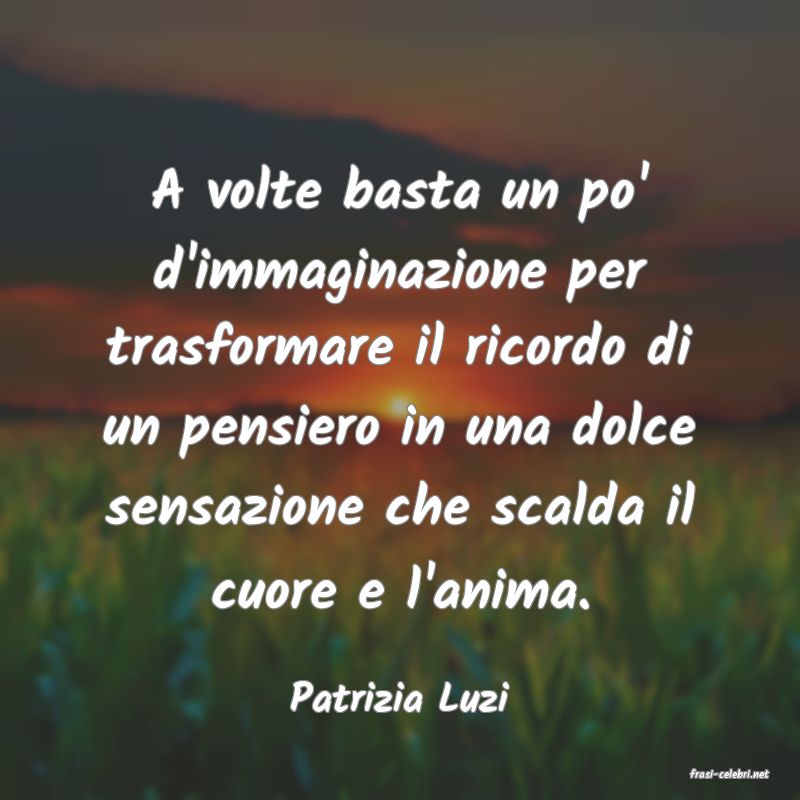 frasi di  Patrizia Luzi
