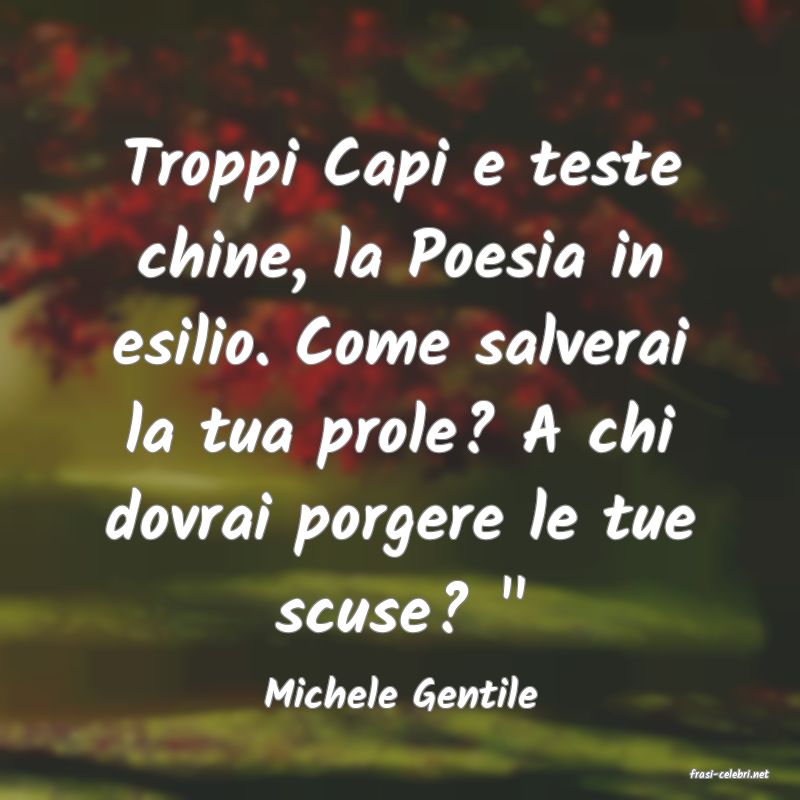 frasi di  Michele Gentile
