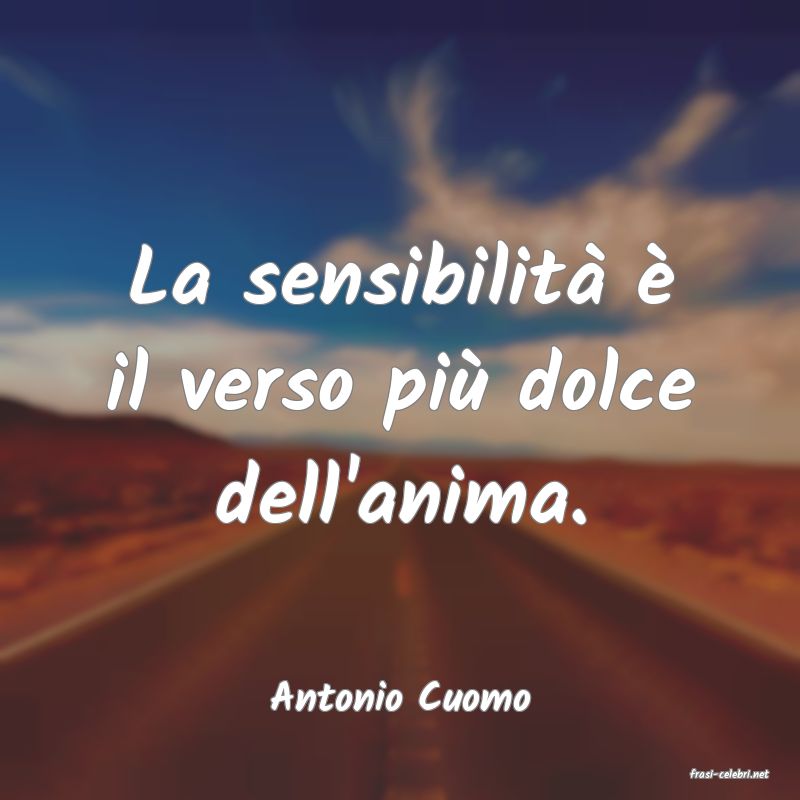 frasi di  Antonio Cuomo
