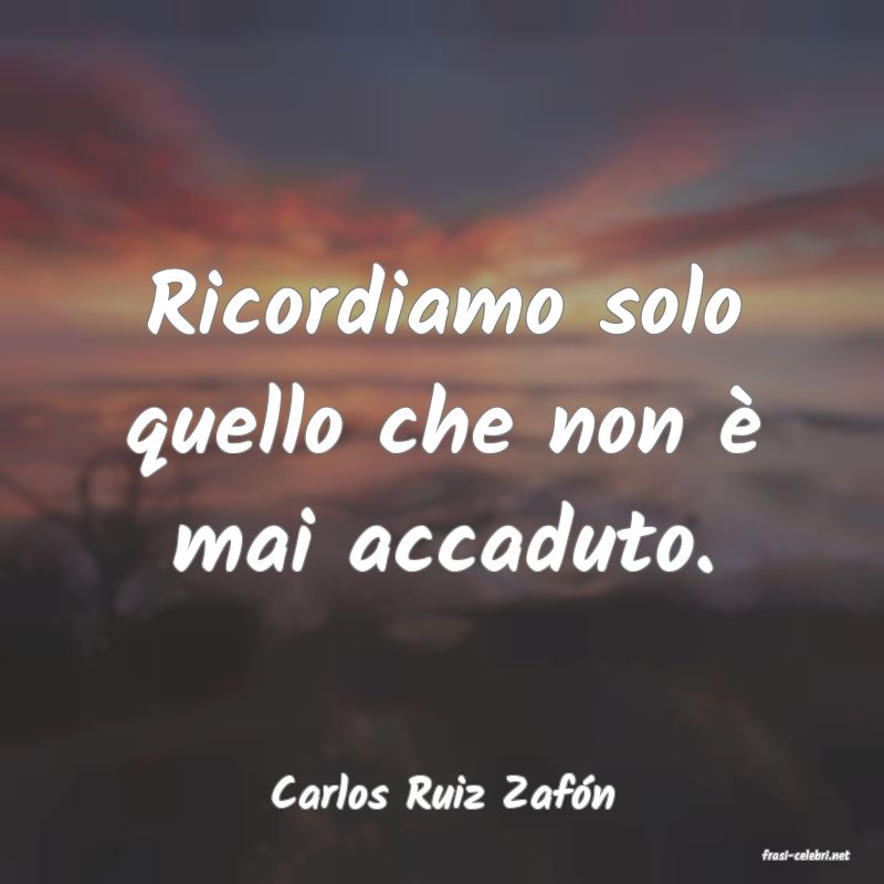 frasi di Carlos Ruiz Zafn