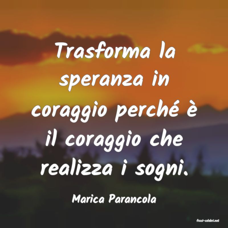 frasi di  Marica Parancola
