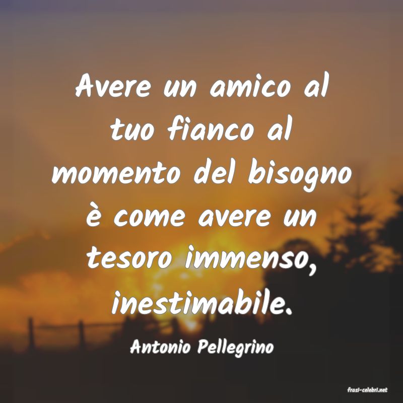 frasi di  Antonio Pellegrino
