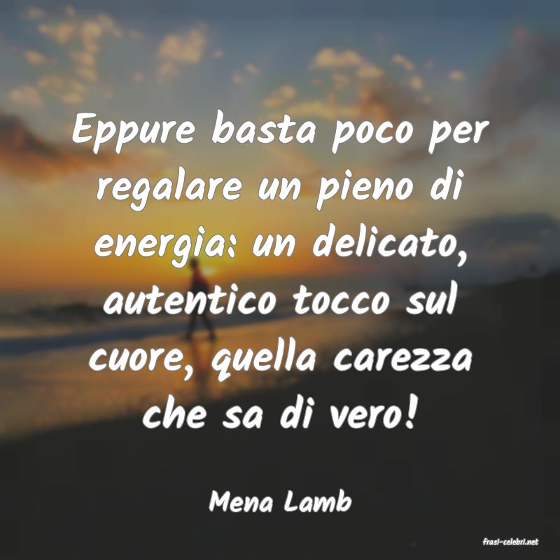 frasi di Mena Lamb