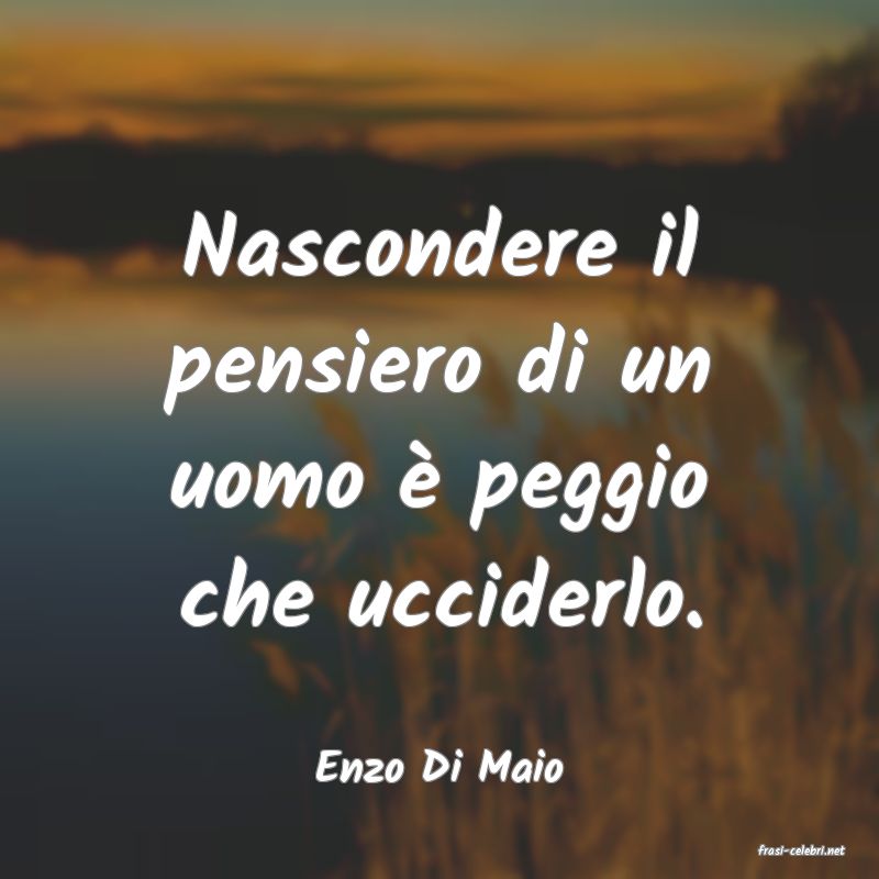 frasi di  Enzo Di Maio
